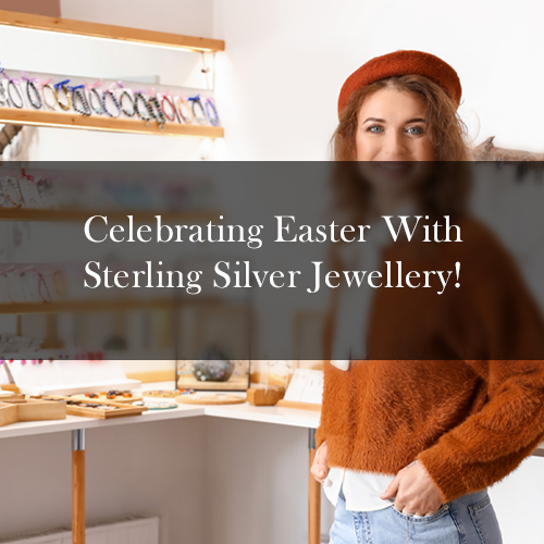 Celebrating Easter with Sterling Silver Jewellery In The UK