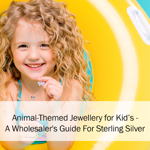 Animal-Themed Jewellery for Kid’s: A Wholesaler’s Guide For Sterling Silver